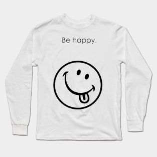 Be happy professional Art Long Sleeve T-Shirt